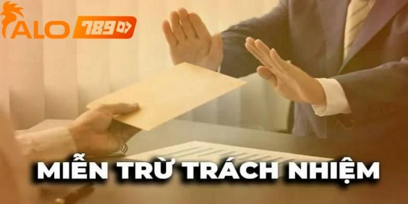 Tìm hiểu về vai trò miễn trừ trách nhiệm cho người chơi